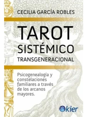 Tarot Sistemico Transgeneracional - Garcia Robles Cecilia (l