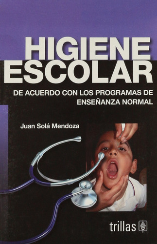 Higiene Escolar - Sola Mendoza, Juan