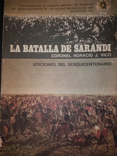 Batalla De Sarandi Edicion 1975 Escaso Mayor Horacio Vico 