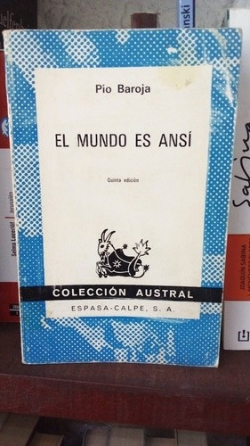 El Mundo Es Ansí.  Pío Baroja. 