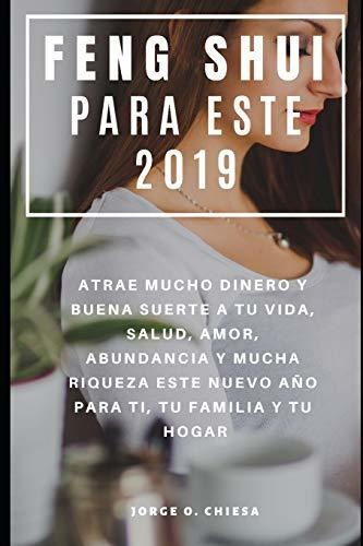 Feng Shui Para Este 2019 : Atrae Mucho Dinero Y Buena Suerte