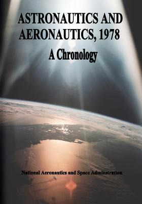 Libro Astronautics And Aeronautics, 1978 - National Aeron...