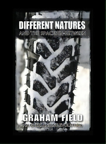 Different Natures, De Graham Field. Editorial Lost Classics Book Co, Tapa Blanda En Inglés