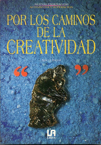 Por Los Caminos De La Creatividad, De Liberal, Julio. Editorial Libsa, Tapa Tapa Blanda En Español