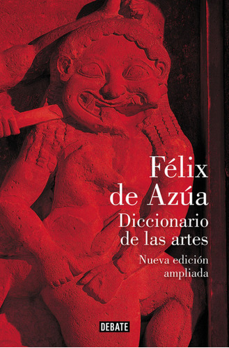 Diccionario De Las Artes De Azua, Felix Debate