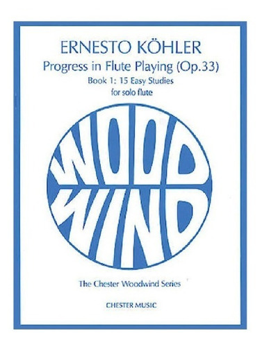 Progress In Flute Playing Op.33 Book 1: 15 Studies For Flute