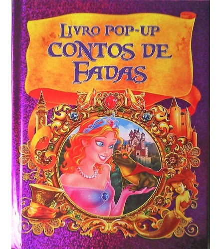Livro Infantil Pop Up - Contos De Fadas - Ciranda Cultura
