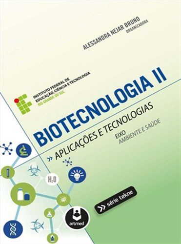 Biotecnologia Ii, De Bruno, Alessandra Nejar. Editora Artmed, Capa Mole, Edição 1 Em Português, 2016