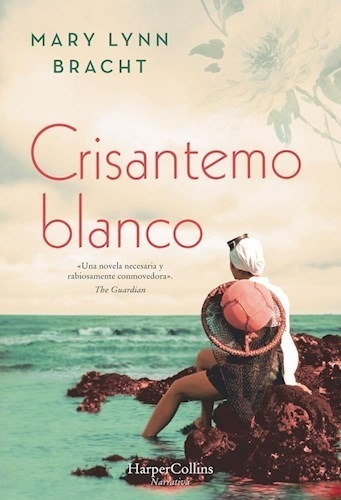 Crisantemo Blanco - Mary Lynn Bracht - Harpercollins - Libro