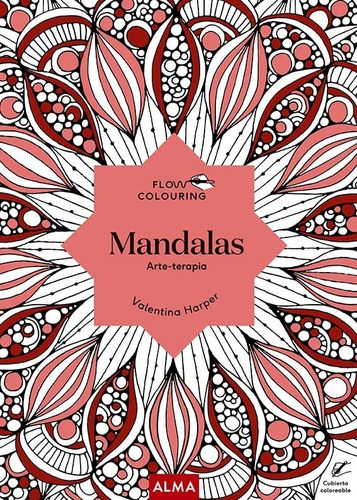 Mandalas (flow Colouring), De Autor. Editorial Alma En Español