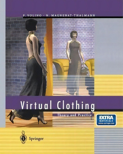 Virtual Clothing : Theory And Practice, De Pascal Volino. Editorial Springer-verlag Berlin And Heidelberg Gmbh & Co. Kg, Tapa Blanda En Inglés