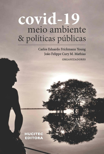 Covid-19, Meio Ambiente e Políticas Públicas, de Cury M. Mathias, João Felippe. Hucitec Editora Ltda., capa mole em português, 2020