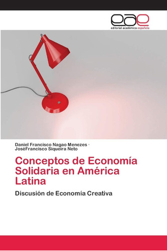 Libro: Conceptos De Economía Solidaria En América Latina: De