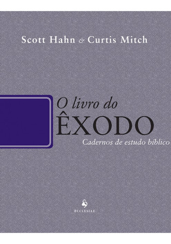 O Livro Do Êxodo - Cadernos De Estudo Bíblico