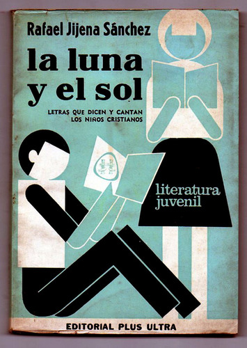 La Luna Y El Sol - Rafael Jijena Sánchez - 1964