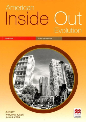 American Inside Out Evolution Pre-intermediate - Workbook