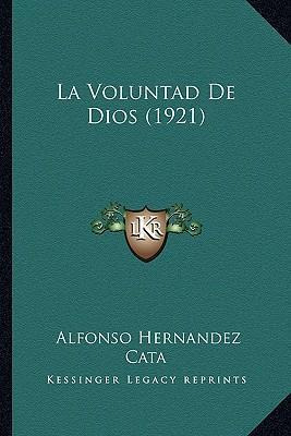 Libro La Voluntad De Dios (1921) - Alfonso Hernandez Cata