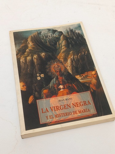 La Virgen Negra Y El Misterio De María - Jean Hani