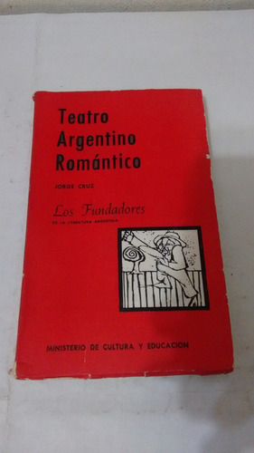 Teatro Argentino Romántico De Jorge Cruz (usado)