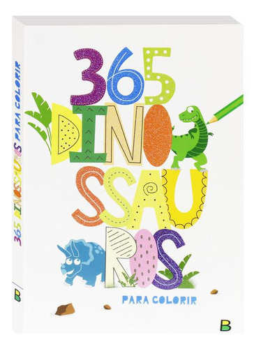 Livro: 365 Dinossauros Para Colorir