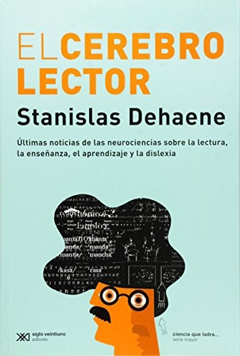 El Cerebro Lector-stanislas Dehaene- Libro- Siglo X X I
