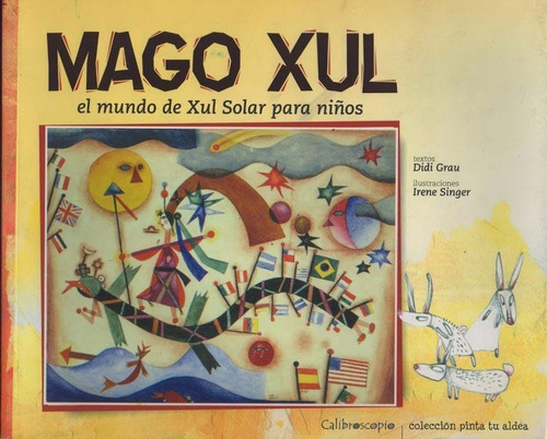 Mago Xul- El Mundo De Xul Solar Para Niños - Grau, Didi