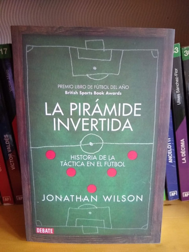 Libro De Fútbol La Pirámide Invertida