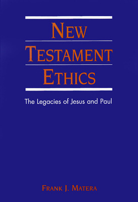 Libro New Testament Ethics: The Legacies Of Jesus And Pau...