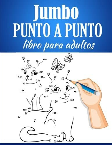 Libro : Jumbo Punto A Punto Libro Para Adultos Impresion.. 