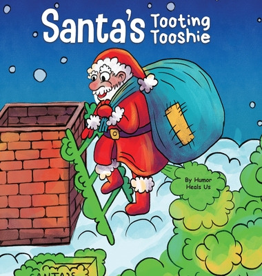 Libro Santa's Tooting Tooshie: A Story About Santa's Toot...