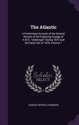 Libro The Atlantic: A Preliminary Account Of The General ...