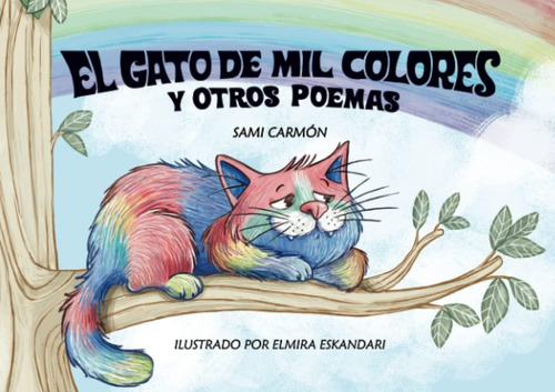 Libro: El Gato De Mil Colores Y Otros Poemas (spanish Editio