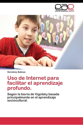 Libro: Uso De Internet Para Facilitar El Aprendizaje Profund