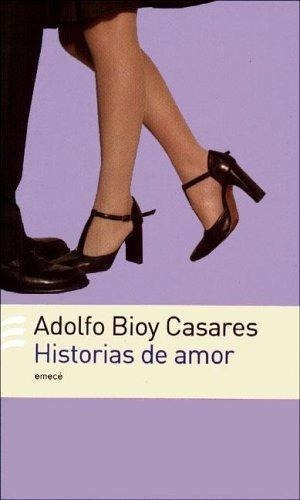 Histórias De Amor, De Bioy Casares, Adolfo. Editorial Emecé En Español
