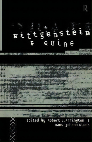 Wittgenstein And Quine, De Robert L. Arrington. Editorial Taylor Francis Ltd, Tapa Blanda En Inglés