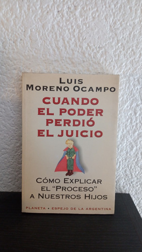 Cuando El Poder Perdio El Juicio - Luis Moreno Ocampo