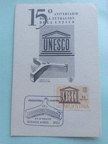 15 Aniv. Fundación Unesco Tarjeta Primer Día Emisión 1962