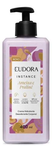 Hidratante Corporal Instance Ameixa E Praliné - Eudora