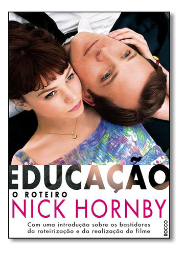 Educação - O Roteiro, De Nick  Hornby. Editorial Rocco, Tapa Dura En Português