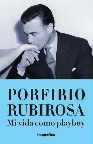 Mi Vida Como Playboy, De Rubirosa, Porfirio. Editorial Createspace, Tapa Blanda En Español