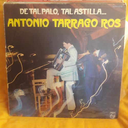 Vinilo Antonio Tarrago Ros De Tal Palo Tal Astilla F3