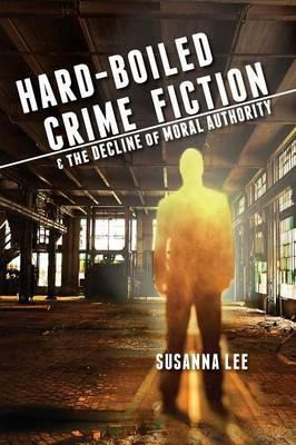 Libro Hard-boiled Crime Fiction And The Decline Of Moral ...