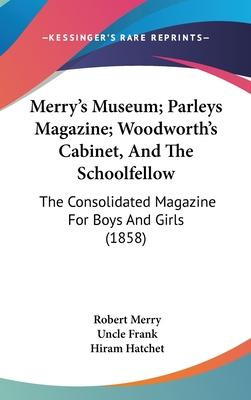 Libro Merry's Museum; Parleys Magazine; Woodworth's Cabin...