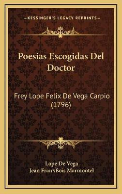 Libro Poesias Escogidas Del Doctor : Frey Lope Felix De V...