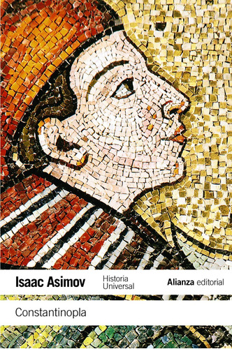 Constantinopla, de Asimov, Isaac. Serie El libro de bolsillo - Historia Editorial Alianza, tapa blanda en español, 2011