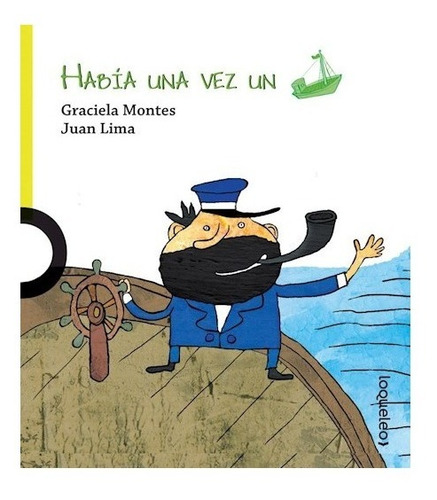 Libro Habia Una Vez Un Barco - Graciela Montes - Juan Lima