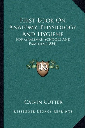 Libro First Book On Anatomy, Physiology And Hygiene : For...