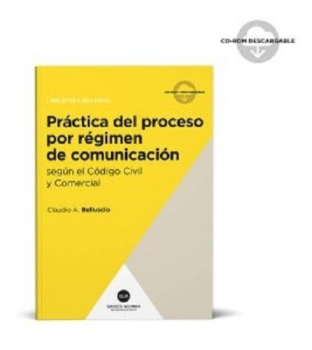 Práctica Del Proceso Por Régimen De Comunicación Belluscio