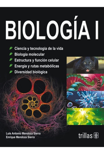 Biología 1, De Mendoza Sierra, Luis Antonio Mendoza Sierra, Enrique., Vol. 1. Editorial Trillas, Tapa Blanda En Español, 2010