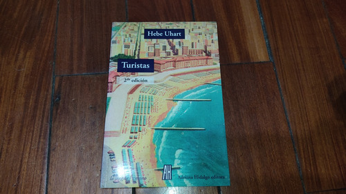 Turistas- Hebe Uhart- Adriana Hidalgo- 2da Edicion 